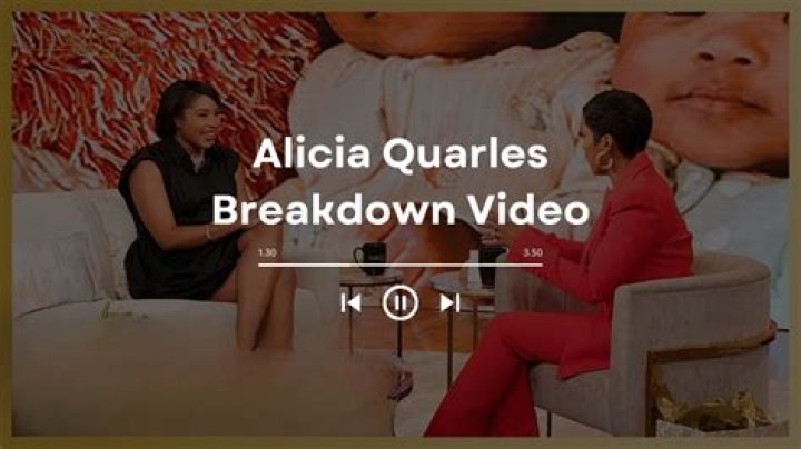 A Deep Dive Into Alicia Quarles' Breakdown: Understanding The Journey