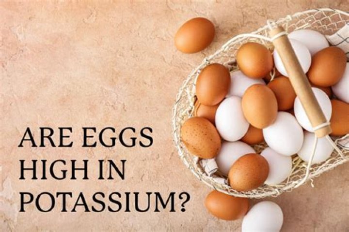 Quick Answer: Are Eggs High In Potassium