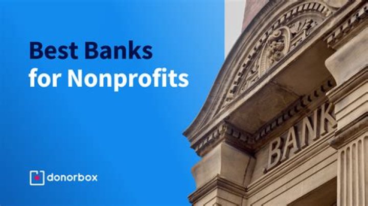 10 Best Banks for Nonprofits of February 2024
