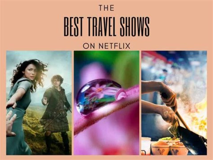 The Best Travels Shows to Stream on Netflix Right Now