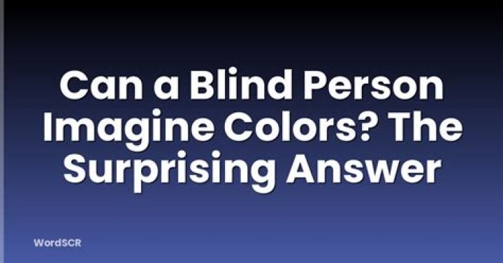 Can A Blind Person Imagine