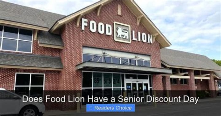 Quick Answer: Does Food Lion Have A Senior Discount