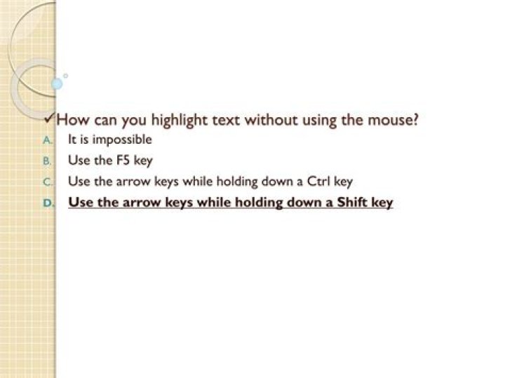 Question: How Can You Highlight Text Without Using The Mouse