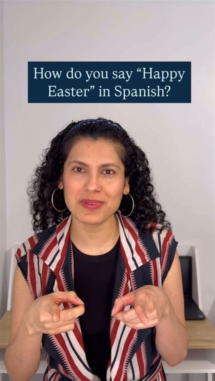 Question: How Do You Say Happy Easter In Spanish