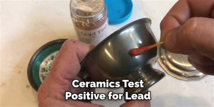 Quick Answer: How Do You Test For Lead In Ceramics