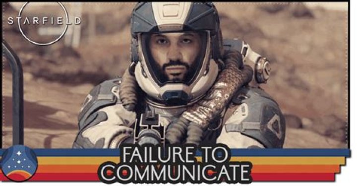 How to Complete Failure to Communicate in Starfield
