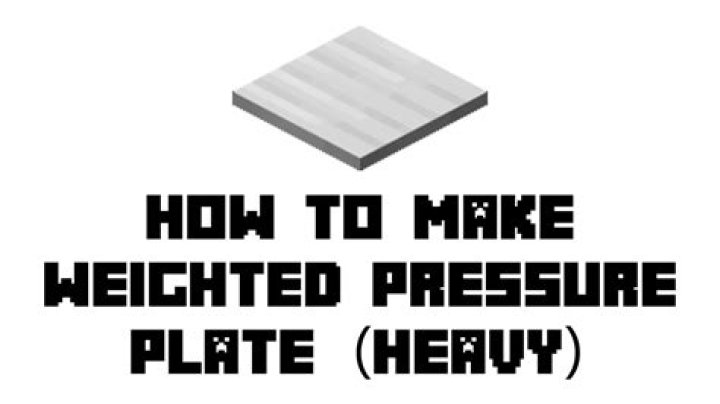How To Craft A Heavy Weighted Pressure Plate
