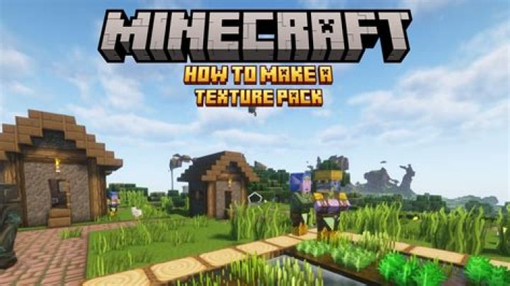 Quick Answer: How To Create Your Own Texture Pack In Minecraft