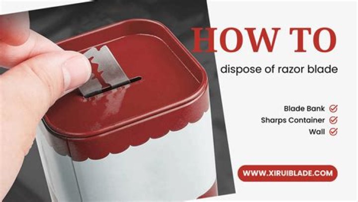 Question: How To Dispose Of A Razor Blade