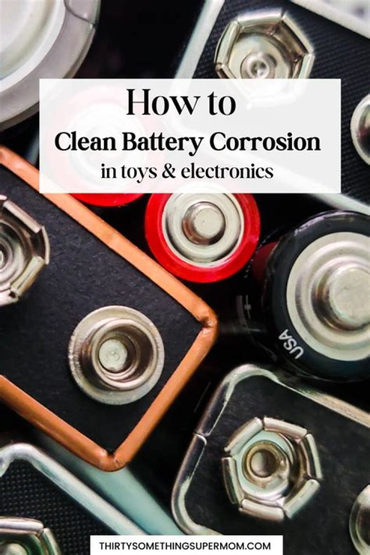 Question: How To Fix Battery Corrosion In Toys
