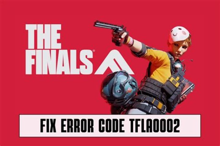 How to Fix The Finals Error Code TFLA0002