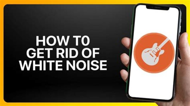 Quick Answer: How To Get Rid Of White Noise In Garageband