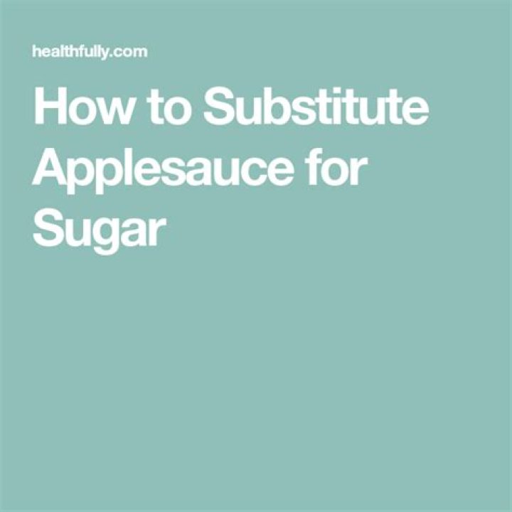 How To Substitute Applesauce For Sugar