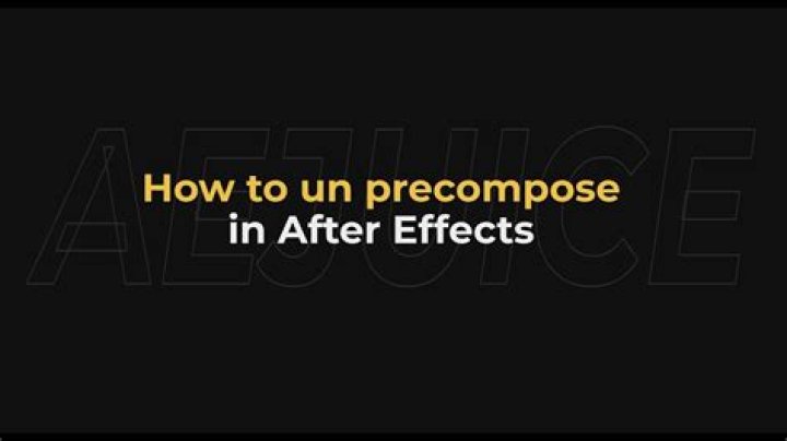 Question: How To Un Precompose After Effects