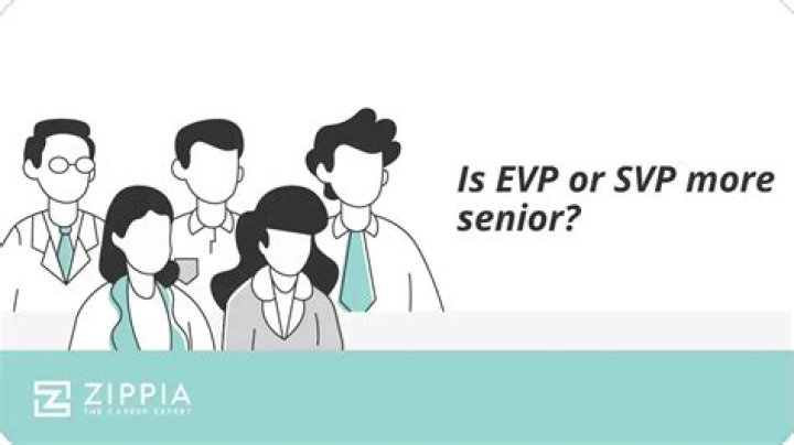 Quick Answer: Is Evp Or Svp More Senior