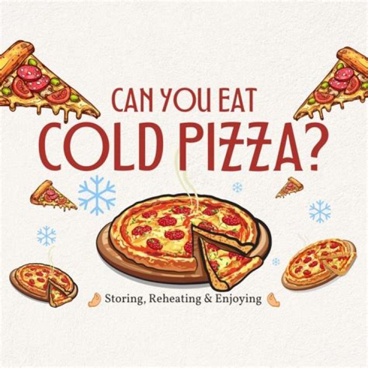 Quick Answer: Is It Dangerous To Eat Cold Pizza