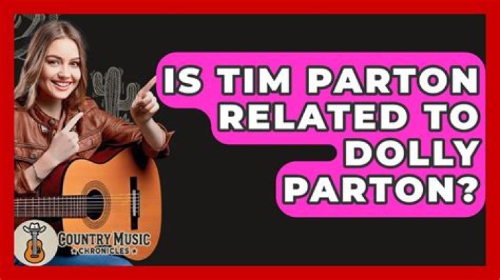 Unraveling The Connection: Is Tim Parton Related To Dolly Parton?