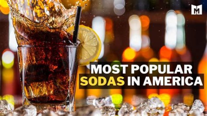 The 10 Most Popular Sodas in America
