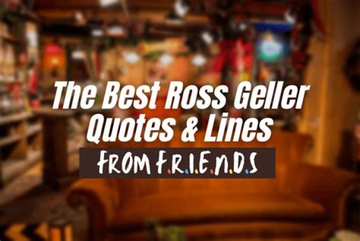 Ross Geller's Best Lines & Quotes in Friends
