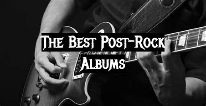 The 50 Best Post-Rock Albums