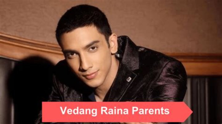 The Lineage Of Vedang Raina: Uncovering His Paternity