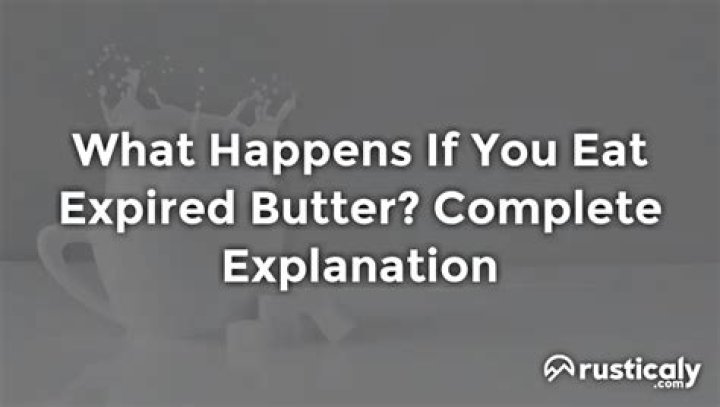 What Happens If You Eat Spoiled Butter