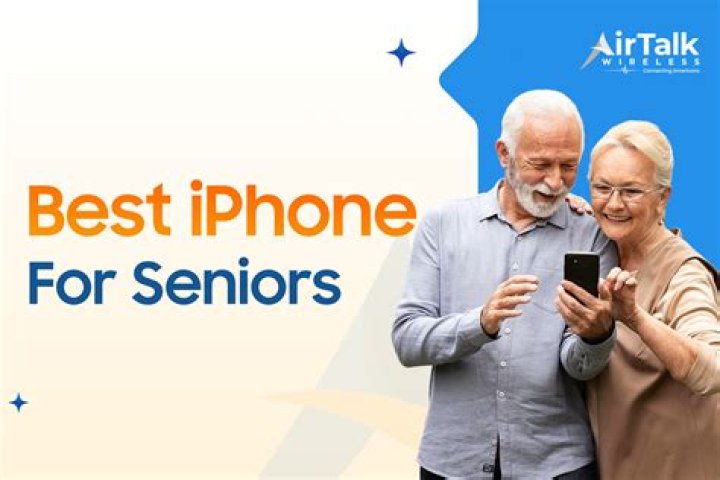 Question: What Is The Best Iphone For Seniors