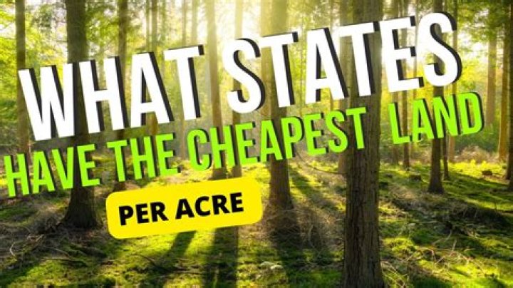 Quick Answer: What States Have The Cheapest Land