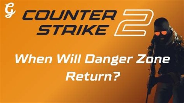 When Will Danger Zone (DZ) Return to CS2?