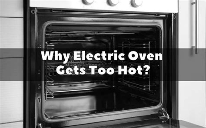 Quick Answer: Why Did My Electric Oven Catch Fire
