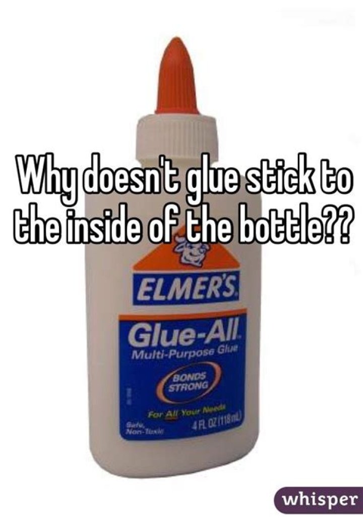 Why Doesn't Glue Stick To The Inside Of The Bottle
